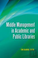 Middle Management In Academic And Public Libraries