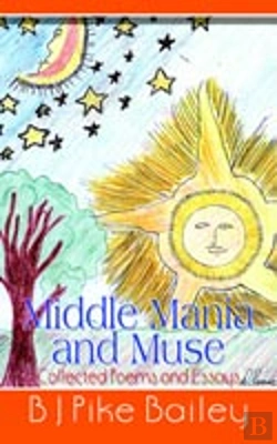 Bertrand.pt - Middle Mania And Muse: Collected Poems And Essays