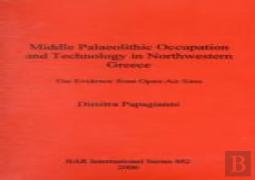 Middle Palaeolithic Occupation And Technology In North Western Greece