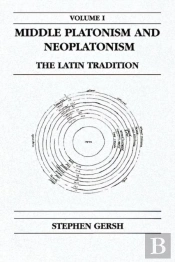 Middle Platonism And Neoplatonism, Volume 1