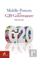 Middle Powers And G20 Governance