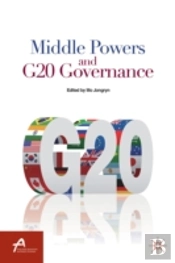 Middle Powers And G20 Governance