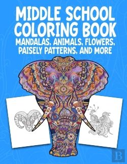 Bertrand.pt - Middle School Coloring Book. Mandalas, Animals, Flowers, Paisely Patterns, And More