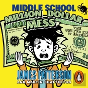 Middle School: Million Dollar Mess