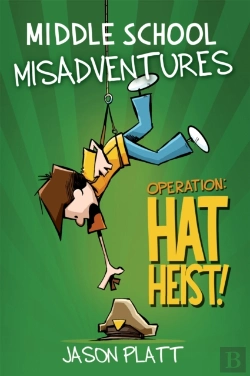 Bertrand.pt - Middle School Misadventures: Operation Hat Heist!