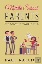 Middle School Parents, Supporting Your Child