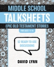 Middle School Talksheets, Epic Old Testament Stories