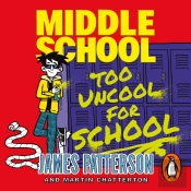 Middle School: Too Uncool For School