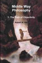 Middle Way Philosophy 1: The Path Of Objectivity