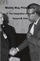 Middle Way Philosophy 2: The Integration Of Desire