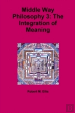 Bertrand.pt - Middle Way Philosophy 3: The Integration Of Meaning