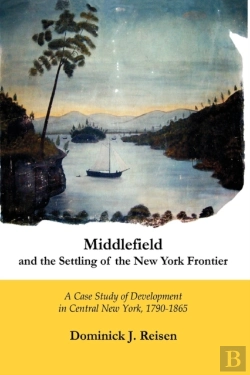Bertrand.pt - Middlefield And The Settling Of The New York Frontier