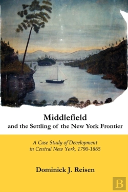 Bertrand.pt - Middlefield And The Settling Of The New York Frontier