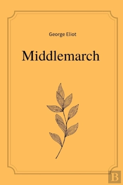Bertrand.pt - Middlemarch By George Eliot