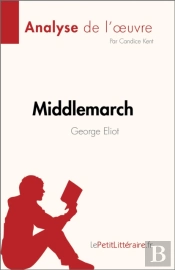 Middlemarch De George Eliot (Analyse De L'Œuvre)