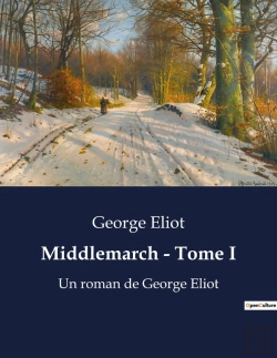 Bertrand.pt - Middlemarch Tome I - Un Roman De George Eliot