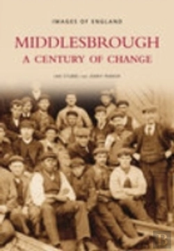 Bertrand.pt - Middlesbrough - A Century Of Change: Images Of England