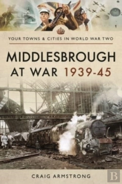 Bertrand.pt - Middlesbrough At War 1939 45