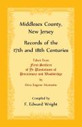 Middlesex County, New Jersey Records Of The 17th And 18th Centuries