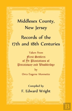 Bertrand.pt - Middlesex County, New Jersey Records Of The 17th And 18th Centuries