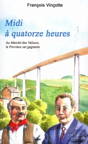 Midi À Quatorze Heures ; Au Marché Des Valeurs, La Province Est Gagnante