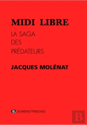 Midi Libre, La Saga Des Prédateurs