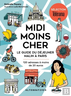 Bertrand.pt - Midi Moins Cher : Le Guide Du Déjeuner Malin À Paris