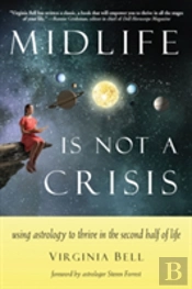 Midlife Is Not A Crisis
