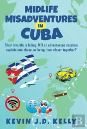 Midlife Misadventures In Cuba