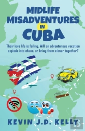Midlife Misadventures In Cuba
