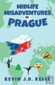Midlife Misadventures In Prague