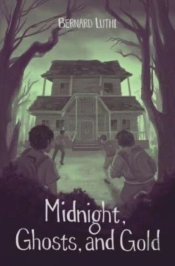 Midnight, Ghosts, And Gold!