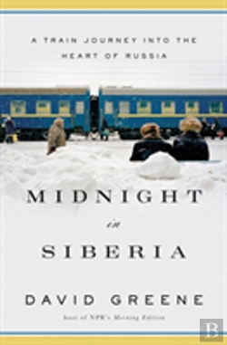 Bertrand.pt - Midnight In Siberia - A Train Journey Into The Heart Of Russia