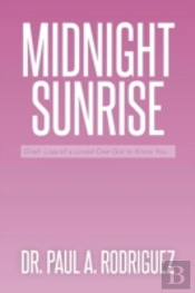 Midnight-Sunrise: Grief: Loss Of A Loved