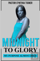Midnight To Glory