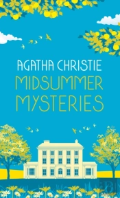 Midsummer Mysteries: Secrets And Suspense From The Queen Of Crime
