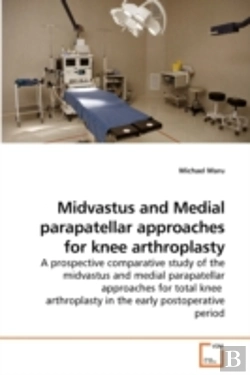 Bertrand.pt - Midvastus And Medial Parapatellar Approa