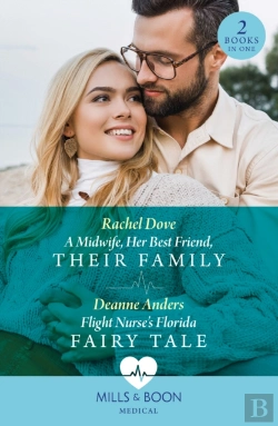 Bertrand.pt - Midwife, Her Best Friend, Their Family / Flight Nurse'S Florida Fairy Tale