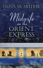 Midwife On The Orient Express: A Christm