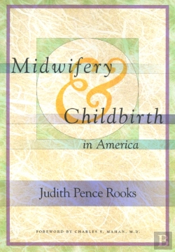 Bertrand.pt - Midwifery And Childbirth In America