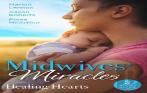 Midwives' Miracles: Healing Hearts