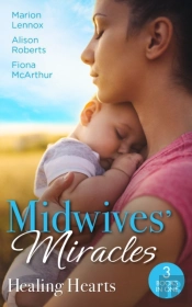 Midwives' Miracles: Healing Hearts