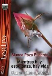Mientras Hay Esperanza Hay Vida. Con El Alma Aferrada
