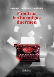 Mientras Las Hormigas Duermen