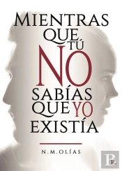 Mientras Que Tú No Sabías Que Yo Existía