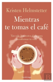 Mientras Te Tomas El Cafe