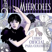 Miercoles Addams. Libro Oficial Para Colorear