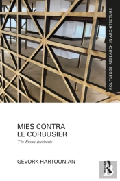 Mies Contra Le Corbusier