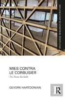 Mies Contra Le Corbusier