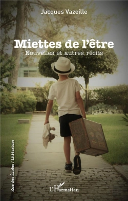 Bertrand.pt - Miettes De L'Être ; Nouvelles Et Autres Récits